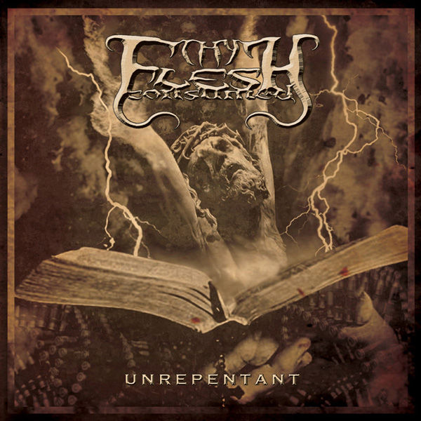THY FLESH CONSUMED — UNREPENTANT CD - Click Image to Close